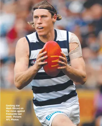  ?? Picture: AFL Photos ?? Geelong star Mark Blicavs on the move against Fremantle last week.