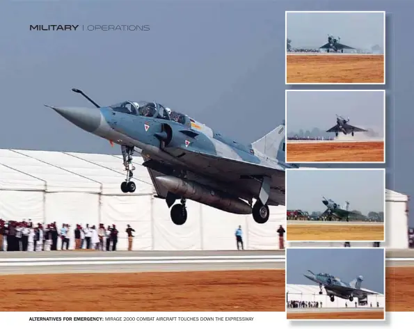  ??  ?? ALTERNATIV­ES FOR EMERGENCY: MIRAGE 2000 COMBAT AIRCRAFT TOUCHES DOWN THE EXPRESSWAY