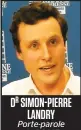  ??  ?? DR SIMON-PIERRE LANDRY Porte-parole du ROME