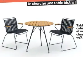  ??  ?? Table Circum café, en bambou et métal, 1490 $, chez EQ3, eq3.com