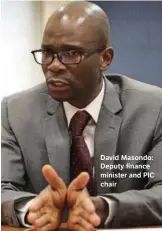  ?? ?? David Masondo: Deputy finance minister and PIC chair