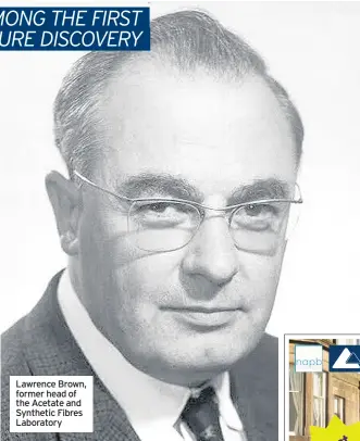  ??  ?? Lawrence Brown, former head of the Acetate and Synthetic Fibres Laboratory