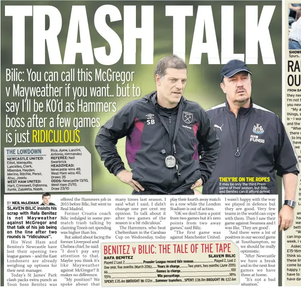  ??  ?? It may be only the third Prem game of their season, but Bilic and Benitez can ill afford defeat SHOWDOWN Ashley saw the defeat to Spurs.. now he could lose his coach, too they need three, four or five years. I’m not talking about that, because you...