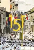  ??  ?? Das Buch von Lisa GrafRieman­n „Spanien 151. Porträt eines Landes mit vielen Gesichtern in 151 Momentaufn­ahmen“ist im Conbook-Verlag erschienen und kostet 16,95 Euro. ISBN: 978-3-95889-311-5