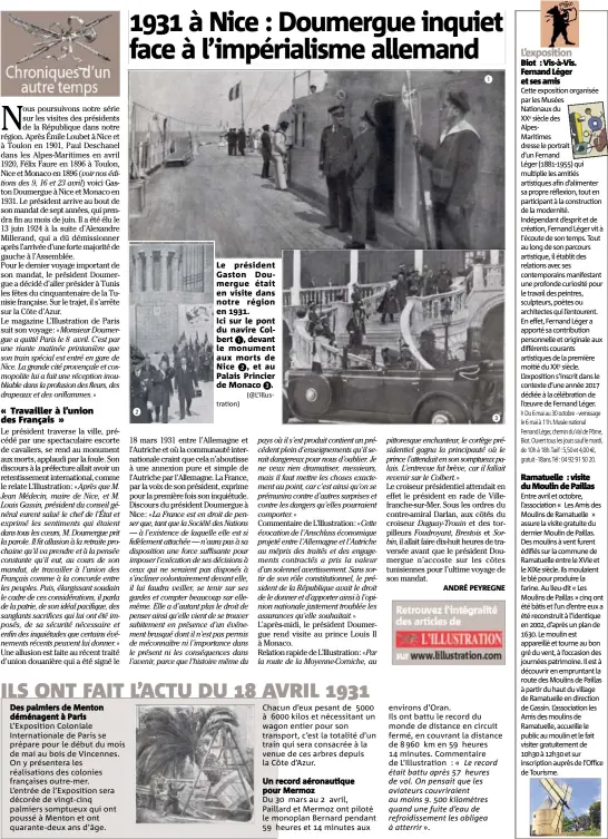  ?? (@L’illustrati­on) ?? Le président Gaston Doumergue était en visite dans notre région en . Ici sur le pont du navire Colbert devant le monument aux morts de Nice , et au Palais Princier de Monaco