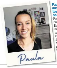  ??  ?? Paula (30) aus Queenstown, Neuseeland Paula ist gebürtige Holländeri­n und hat die letzten Jahre auf einer Schaffarm in Neuseeland gearbeitet und gelebt.