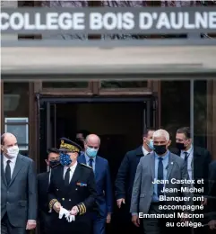  ?? ?? Jean Castex et Jean-Michel Blanquer ont accompagné Emmanuel Macron
au collège.