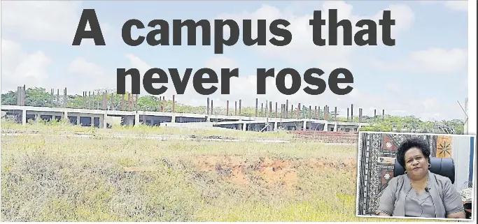 A CAMPUS THAT NEVER ROSE | The Fiji Times | PressReade­r