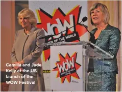  ??  ?? CAMILLA AND JUDE KELLY AT THE US LAUNCH OF THE WOW FESTIVAL