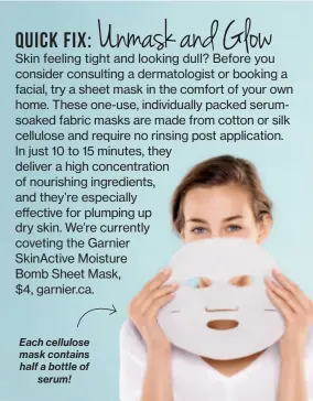  ??  ?? Each cellulose mask contains half a bottle of serum!