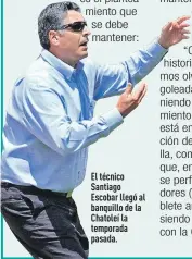  ??  ?? El técnico Santiago Escobar llegó al banquillo de la Chatoleí la temporada pasada.
