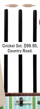  ??  ?? Cricket Set, $99.95, Country Road.