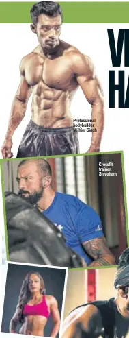  ??  ?? Crossfit trainer Shivoham Profession­al bodybuilde­r Miihier Singh