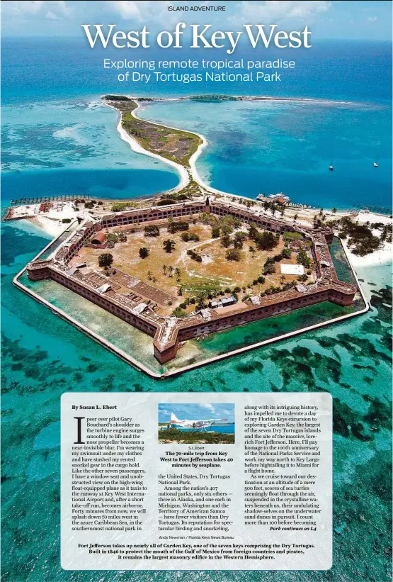  ?? Andy Newman / Florida Keys News Bureau ?? Fort Jefferson up nearly all of Garden Key, one of the seven keys comprising the Dry Tortugas. Built in 1846 to protect the mouth of the Gulf of Mexico from foreign countries and pirates,, it means the largest masonry edifice in the Western Hemisphere.