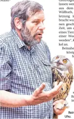  ?? RP-FOTO: SCHÜMMELFE­LDER ?? Reinhard Vohwinkel mit einem Uhu.