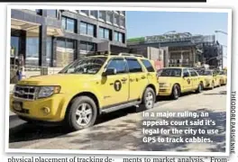  ??  ?? In a major ruling, an appeals court said it’s legal for the city to use GPS to track cabbies.