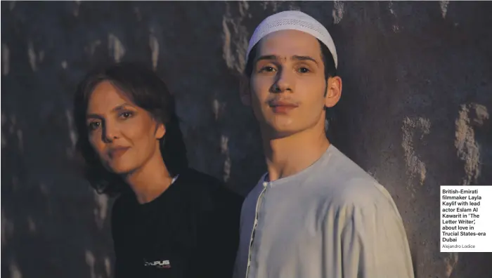  ?? Alejandro Lodice ?? British-Emirati filmmaker Layla Kaylif with lead actor Eslam Al Kawarit in ‘The Letter Writer’, about love in Trucial States-era Dubai