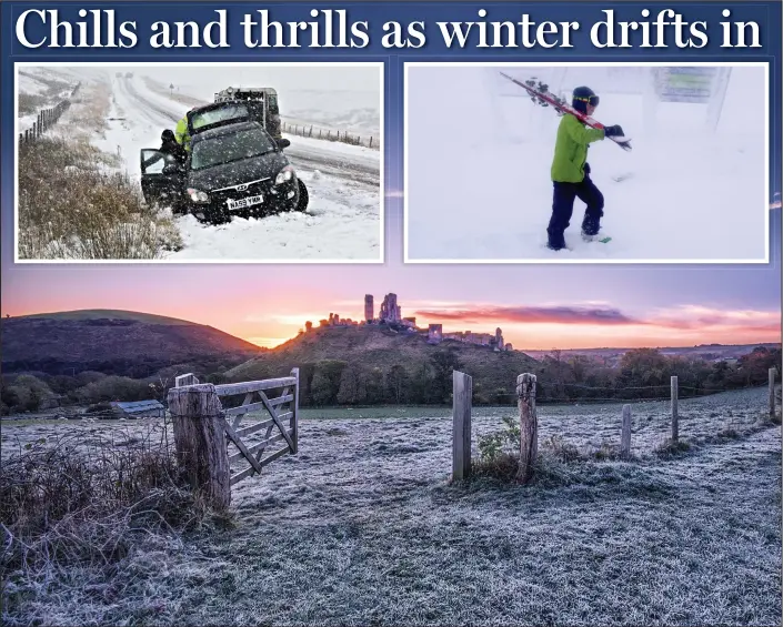  ??  ?? First bite of winter: Plenty of snow for skiers in the Cairngorms, top right, while Cumbria was hit by drifts, top left, and Corfe Castle in Dorset, above, had a dusting of frost