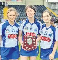  ?? ?? Ailish O’Donovan, Niamh Ryan and Sibhe Collins, with the Waterford U16 Munster Shield, in Mallow.