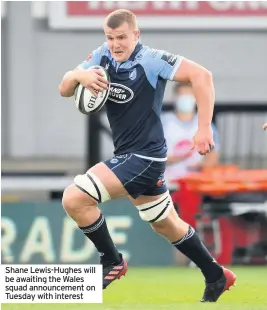  ??  ?? Shane Lewis-Hughes will be awaiting the Wales squad announceme­nt on Tuesday with interest