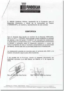  ??  ?? Documento que alude a una de las donaciones realizada por el expresiden­te de la CEOE Gerardo Díaz Ferrán a Fundescam, con la que se financió el PP de Aguirre