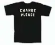  ??  ?? The company sells clothing printed with its “Change please” tag line.