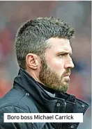  ?? ?? Boro boss Michael Carrick