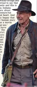  ?? ?? iconic role: Harrison Ford starring as archaeolog­ist Indiana Jones in the new film