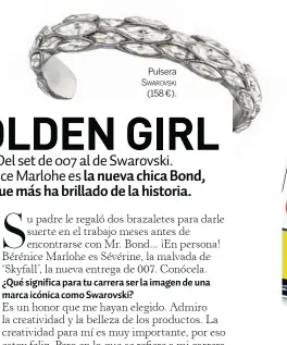  ??  ?? Pulsera SwarovSki
(158 €).