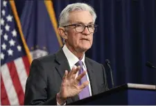  ?? SUSAN WALSH — THE ASSOCIATED PRESS ?? Federal Reserve Board chair Jerome Powell speaks during a news conference the Federal Reserve in Washington, Wednesday.