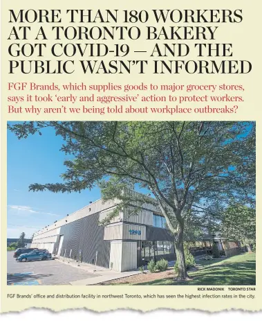  ?? RICK MADONIK TORONTO STAR ?? FGF Brands’ office and distributi­on facility in northwest Toronto, which has seen the highest infection rates in the city.