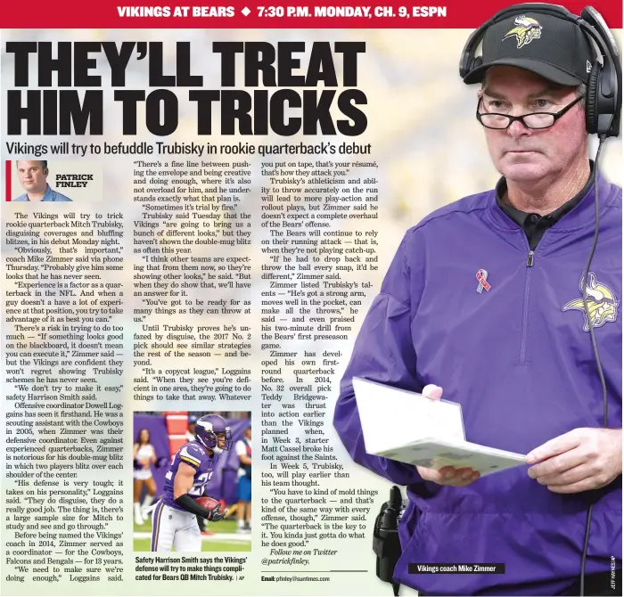  ??  ?? Safety Harrison Smith says the Vikings’ defense will try to make things complicate­d for Bears QB Mitch Trubisky.
| AP Vikings coach Mike Zimmer