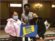  ?? Contribute­d photo / Franklin Soults / SEIU 32BJ / ?? Elva Salazar, right, and her sister Betty Salazar, left, pose with state Rep. Robyn Porter, D-New Haven, at the State Capitol on Tuesday, April 12, 2022.