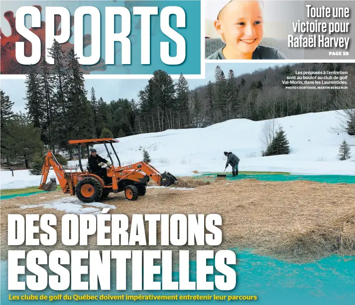  ?? PHOTO COURTOISIE, MARTIN BERGERON ?? Les préposés à l’entretien sont au boulot au club de golf Val-morin, dans les Laurentide­s.