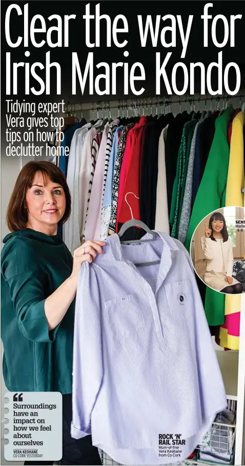  ?? ?? ROCK ‘N’ RAIL STAR Mum-of-five Vera Keohane from Co Cork
SENSATION Marie Kondo