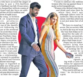  ?? ?? Right, Gerard Pique with Shakira at a Fifa gala in 2011. Below, Pique with his new girlfriend, Clara Chia, in August last year