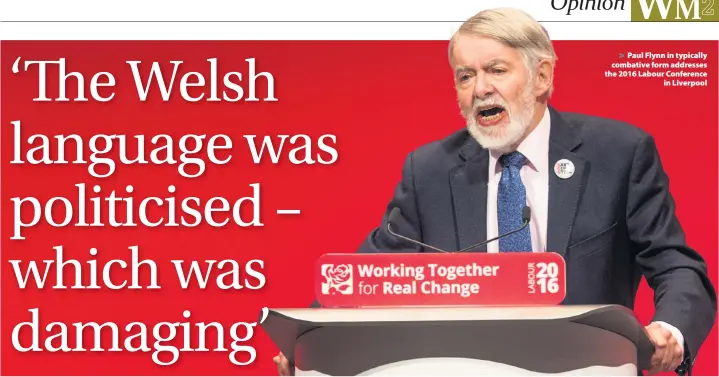  ??  ?? &gt; Paul Flynn in typically combative form addresses the 2016 Labour Conference in Liverpool