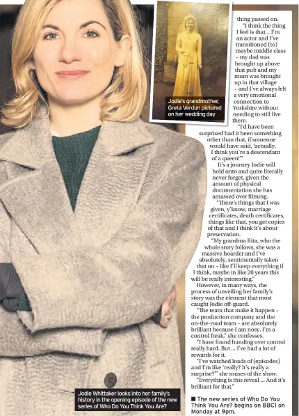  ??  ?? Jodie’s grandmothe­r, Greta Verdun pictured on her wedding day
Jodie Whittaker looks into her family’s history in the opening episode of the new series of Who Do You Think You Are?