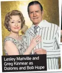  ??  ?? Lesley Manville and Greg Kinnear as Dolores and Bob Hope