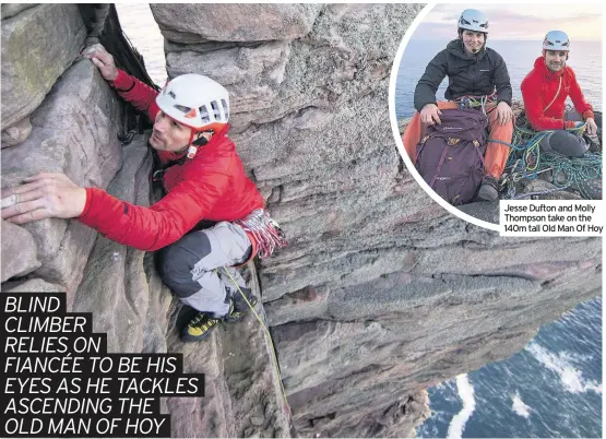  ??  ?? Jesse Dufton and Molly Thompson take on the 140m tall Old Man Of Hoy