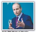  ??  ?? Irish PM Micheal Martin.