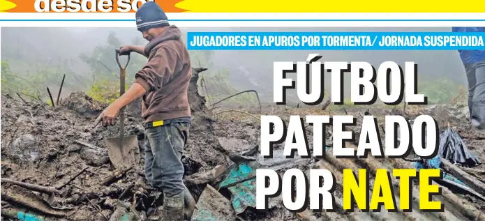  ?? ALBERT MARÍN. ?? La tragedia no permite que se pueda pensar en fútbol. Esta imagen fue tomada en Llano Grande de Cartago, donde un terraplén cayó sobre una vivienda y sepultó a tres personas.