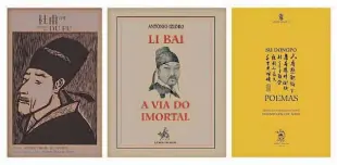  ?? ?? Imagem de edições traduzidas para português de obras poéticas de Li Bai, Du Fu e Su Dongpo.
As duas primeiras foram publicadas em Macau, enquanto a terceira saiu em Portugal.