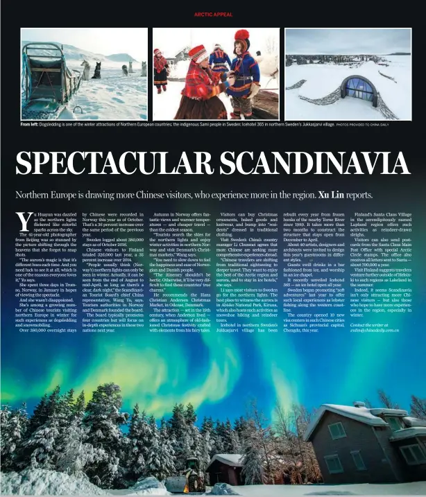  ?? PHOTOS PROVIDED TO CHINA DAILY ?? From left: Dogsleddin­g is one of the winter attraction­s of Northern European countries; the indigenous Sami people in Sweden; Icehotel 365 in northern Sweden’s Jukkasjarv­i village.