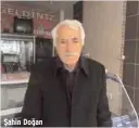  ??  ?? Şahin Doğan