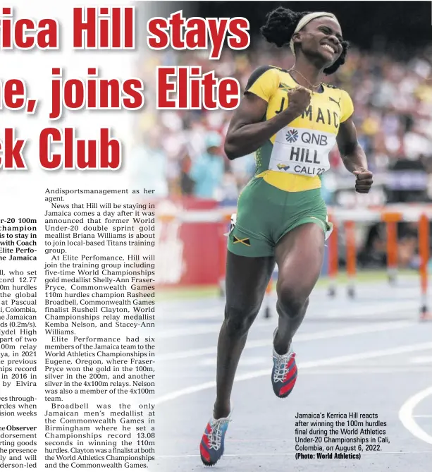  ?? (Photo: World Athletics) ?? Jamaica’s Kerrica Hill reacts after winning the 100m hurdles final during the World Athletics Under-20 Championsh­ips in Cali, Colombia, on August 6, 2022.