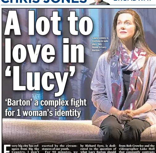  ?? / ?? Laura Linney is riveting in solo play “My Name is Lucy Barton.”