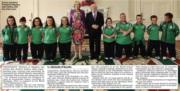  ??  ?? Green machine: President Higgins, wife Sabina and the Irish team