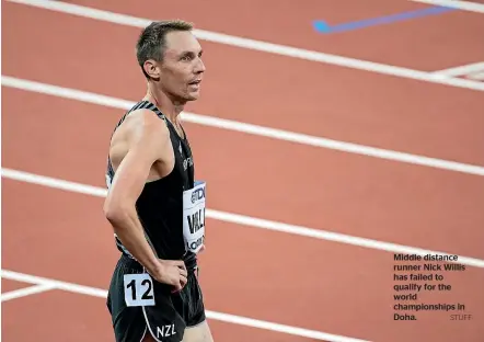  ?? STUFF ?? Middle distance runner Nick Willis has failed to qualify for the world championsh­ips in Doha.