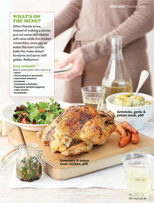  ??  ?? Rosemary &amp; lemon roast chicken, p68 Artichoke, garlic &amp; potato mash, p68